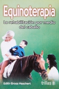 Equinoterapia. La rehabilitacin por medio del caballo
