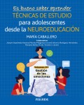 Es bueno saber aprender. T�cnicas de estudio para adolescentes desde la neuroeducaci�n (vol.III). Gesti�n de las emociones