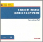 Educacin inclusiva. Iguales en la diversidad. Formacin en Red. ( CD )