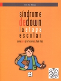 S�ndrome de Down. La etapa escolar. Gu�a para profesores y familias