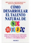 Como desarrollar el talento natural hijo. Todo ni�o posee unas aptitudes �nicas y un potencial creativo: ay�dele a desarrollarlos