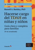 Hacerse cargo del TDAH en ni�as y ni�os. Gu�a clara y completa para familias