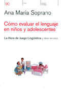 Cómo evaluar el lenguaje en niños y adolescentes. La hora del juego lingüística y otros recursos