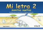 Mi letra, manitas sueltas 2: Ejercicios de caligrafa y actividades para el lenguaje comunicativo