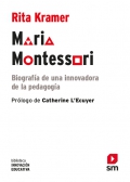 Maria Montessori. Biografa de una innovadora de la pedagoga