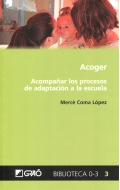 Acoger. Acompaar los procesos de adaptacin a la escuela