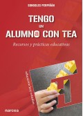 Tengo un alumno con TEA. Recursos y pr�cticas educativas