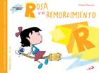 Rosa y el remordimiento. Biblioteca de inteligencia emocional y educacin en valores. Sentimientos y valores