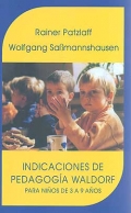 Indicaciones de pedagoga Waldorf. Para nios de 3 a 9 aos.