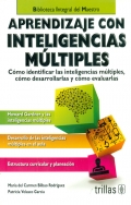 Aprendizaje con inteligencias múltiples. Cómo identificar las inteligencias múltiples, cómo desarrollarlas y cómo evaluarlas.