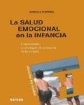 La salud emocional en la infancia. Componentes y estrategias de actuaci�n en la escuela.