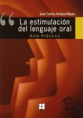 La estimulacin del lenguaje oral. Gua prctica.