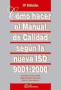 Cómo hacer el manual de calidad según la nueva ISO 9001:2000