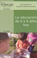 La educacin de 0 a 6 aos hoy. 