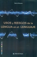 Usos y riesgos de la lengua en el lenguaje. Fonoaudiologa.