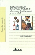 Experiencias en educaci�n inclusiva: vinculaci�n familia, escuela y comunidad.