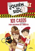 �Qui�n ha sido? 3. 101 casos (asombrosos) para descifrar en 5 minutos