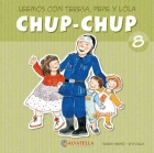 Chup-Chup 8. Leemos con Teresa, Pepe y Lola