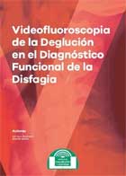 Videofluoroscopia de la deglucin en el diagnstico funcional de la disfagia