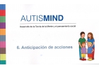 AutisMind 6 Anticipacin de acciones. Desarrollo de la Teora de la Mente y el pensamiento social.