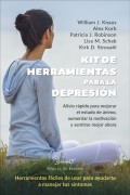 Kit de herramientas para la depresin. Alivio rpido para mejorar el estado de nimo, aumentar la motivacin y sentirse mejor ahora. Herramientas fciles de usar para ayudarte a manejar tus sntomas