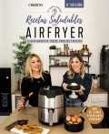 Recetas saludables con Airfryer. La gua definitiva, trucos, consejos y recetas