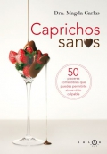Caprichos sanos. 50 placeres que puedes permitirte sin sentirte culpable.