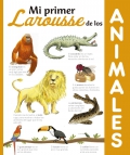 Mi primer Larousse de los Animales.