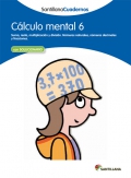 Clculo mental 6. Santillana Cuadernos. 5 y 6 Primaria