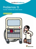 Problemas 15. Santillana Cuadernos. 6 Primaria