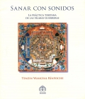 Sanar con sonidos. La prctica tibetana de las slabas guerreras.