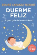 Duerme feliz. La gran gu�a del sue�o infantil