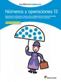 Nmeros y operaciones 13. Santillana Cuadernos. 6 Primaria