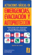 Actuaciones básicas en emergencias, evacuación y autoprotección. Cómo actuar ante situaciones de emergencia y entender los Planes de Autoprotección.