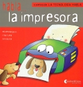 Habla...la impresora. La tecnologa habla 3.