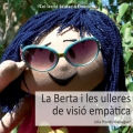 La Berta i les ulleres de visi emptica.