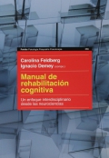 Manual de Rehabilitación Cognitiva. Un Enfoque Interdisciplinario desde las Neurociencias