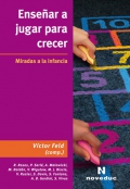Ense�ar a jugar para crecer. Miradas a la infancia