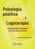 Psicologa positiva y Logoterapia. Acompaando el bienestar y el sufrimiento humano