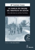 La familia de origen del terapeuta en sesin. Movindonos entre familias