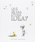 Qu en fas, d'una idea?