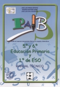 PAIB 3. Prueba de aspectos instrumentales básicos en lenguaje y matematicas. 5 y 6 de educación primaria y 1 de ESO. Manual técnico