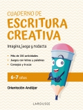 Cuaderno de escritura creativa 6-7 aos. Imagina, juega y redacta