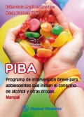 Manual PIBA. Programa de intervención breve para adolescentes que inician el consumo de alcohol y otras drogas