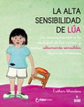 La alta sensibilidad de la La. Un acercamiento a la realidad de los nios y nias altamente sensibles desde su vivencia