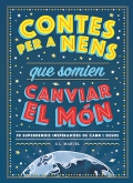 Contes per a nens que somien canviar el m�n 50 superherois inspiradors de carn i ossos