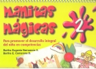 Manitas m�gicas 2. Para promover el desarrollo integral del ni�o en competencias.