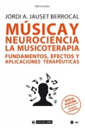 Música y neurociencia La musicoterapia. fundamentos, efectos y aplicaciones terapéuticas (nueva edición revisada y ampliada)