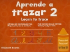 Aprende a trazar 2. Learn to trace. M�todo de motricidad fina. Preparaci�n para la escritura.