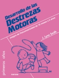 Desarrollo de las destrezas motoras. Juegos de psicomotricidad de 18 meses a 5 a�os.